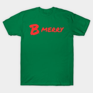 B Merry T-Shirt